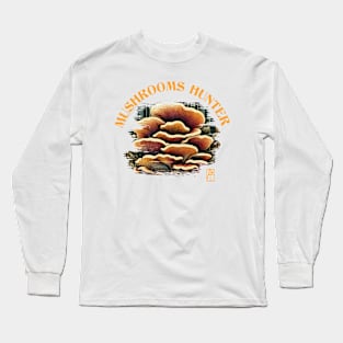 MUSHROOMS - Mushrooms Hunter - Chicken of the Woods Mushrooms - Chicken of the Woods Forager Long Sleeve T-Shirt